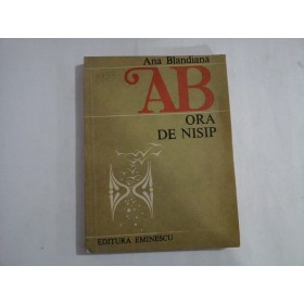     ORA  DE  NISIP  Poeme  -  ANA  BLANDIANA  -  Bucuresti, 1983 